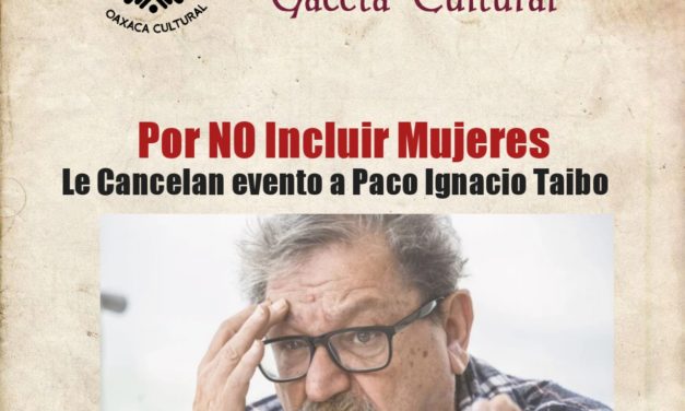 No Incluyo mujeres y cancelan evento a Paco Taibo