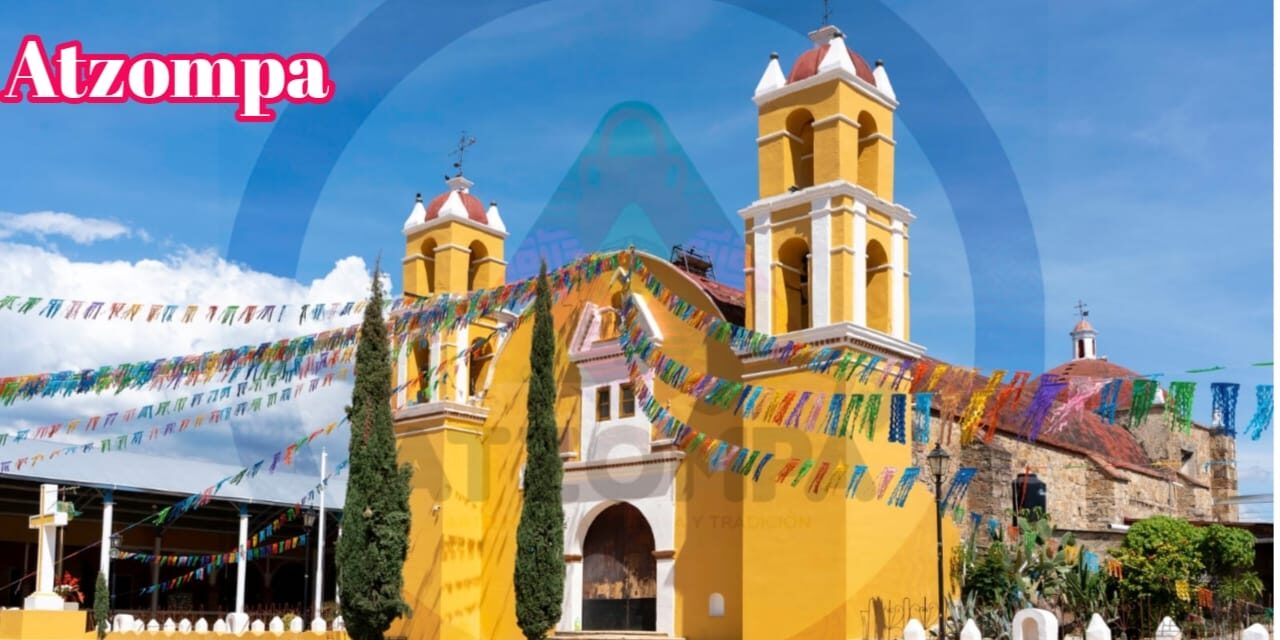 Santa Maria Atzompa Oaxaca | Te invita a la Guelaguetza