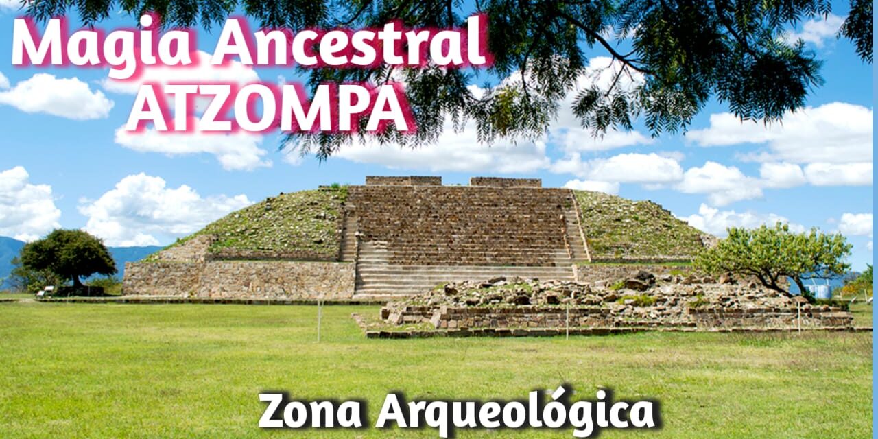 Zona Arqueológica Atzompa | Oaxaca